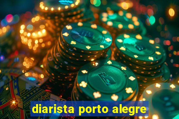 diarista porto alegre